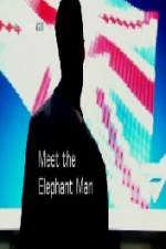 Watch Meet the Elephant Man Xmovies8