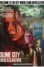 Watch Slime City Massacre Xmovies8