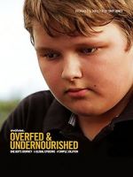 Watch Overfed & Undernourished Xmovies8