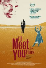 Watch I\'ll Meet You There Xmovies8