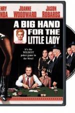 Watch A Big Hand for the Little Lady Xmovies8