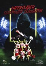 Watch The Cheerleader Sleepover Slaughter Xmovies8