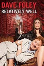Watch Dave Foley: Relatively Well Xmovies8