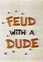Watch Feud with a Dude (Short 1968) Xmovies8
