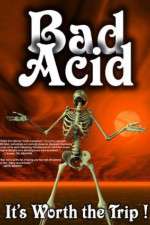 Watch Bad Acid Xmovies8