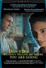 Watch Don't Die Without Telling Me Where You're Going Xmovies8