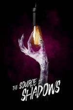 Watch The Source of Shadows Xmovies8