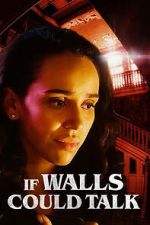 Watch If Walls Could Talk Xmovies8