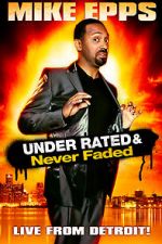 Watch Mike Epps: Under Rated... Never Faded & X-Rated Xmovies8