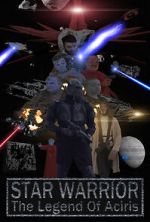 Watch Star Warrior - The Legend of Aciris Xmovies8