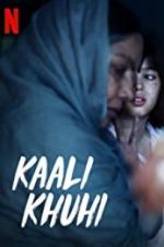 Watch Kaali Khuhi Xmovies8
