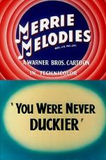 Watch You Were Never Duckier (Short 1948) Xmovies8