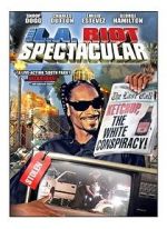 Watch The L.A. Riot Spectacular Xmovies8