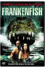 Watch Frankenfish Xmovies8