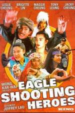 Watch The Eagle Shooting Heroes Xmovies8