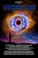 Watch Contemplations: On the Psychedelic Experience Xmovies8