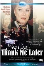 Watch You Can Thank Me Later Xmovies8