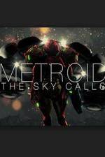 Watch Metroid: The Sky Calls Xmovies8