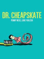 Watch Dr. Cheapskate Xmovies8