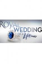 Watch Royal Wedding of a Lifetime Xmovies8