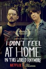 Watch I Don\'t Feel at Home in This World Anymore. Xmovies8