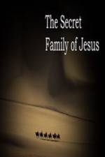 Watch The Secret Family of Jesus Xmovies8