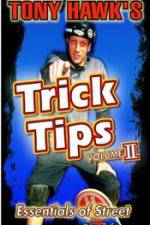 Watch Tony Hawk\'s Trick Tips Vol. 2 - Essentials of Street Xmovies8