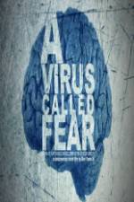 Watch A Virus Called Fear Xmovies8