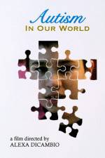 Watch Autism in Our World Xmovies8