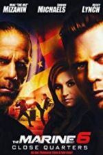 Watch The Marine 6: Close Quarters Xmovies8