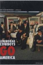 Watch Leningrad Cowboys Go America Xmovies8