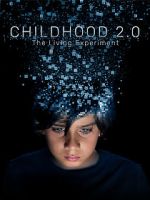 Watch Childhood 2.0 Xmovies8