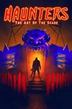 Watch Haunters: The Art of the Scare Xmovies8