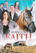 Watch Riding on Faith Xmovies8