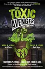 Watch The Toxic Avenger: The Musical Xmovies8