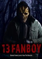 Watch 13 Fanboy Xmovies8