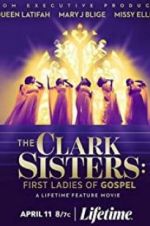 Watch The Clark Sisters: First Ladies of Gospel Xmovies8