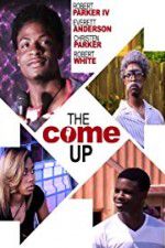 Watch The Come Up Xmovies8