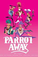 Watch Parrot Away Xmovies8