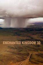 Watch Enchanted Kingdom 3D Xmovies8