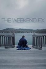 Watch The Weekend Fix Xmovies8