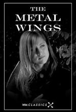 Watch The Metal Wings (Short 2007) Xmovies8