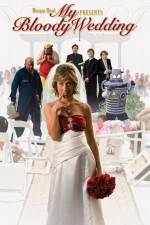 Watch My Bloody Wedding Xmovies8