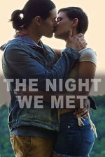 Watch The Night We Met Xmovies8