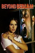 Watch Beyond Bedlam Xmovies8