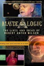 Watch Maybe Logic The Lives and Ideas of Robert Anton Wilson Xmovies8