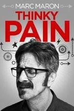 Watch Marc Maron: Thinky Pain Xmovies8