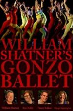 Watch William Shatner\'s Gonzo Ballet Xmovies8