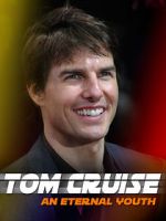 Watch Tom Cruise: An Eternal Youth Xmovies8
