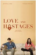 Watch Love and Hostages Xmovies8